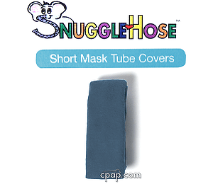 SnuggleHose Cover for Short Mask Tubes